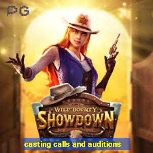 casting calls and auditions